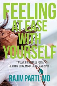 Feeling At Ease With Yourself by Raj Parti, MD